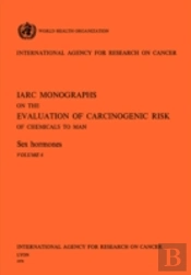 Sex Hormones. Iarc Vol 6