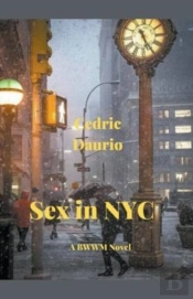 Sex In Nyc - A Bwwm Novel