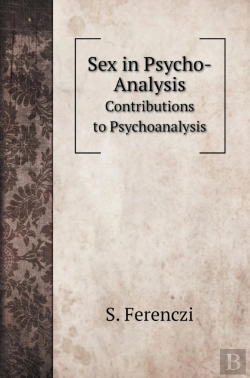 Bertrand.pt - Sex In Psycho-Analysis
