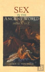 Sex In The Ancient World From A To Z