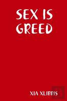 Sex Is Greed
