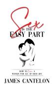 Sex Is The Easy Part