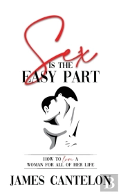 Sex Is The Easy Part