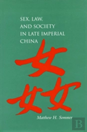 Sex, Law, And Society In Late Imperial China
