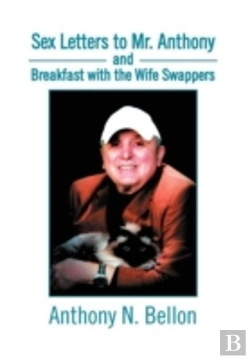 Bertrand.pt - Sex Letters To Mr. Anthony And Breakfast With The Wife Swappers