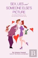 Sex, Lies And Someone Else'S Picture
