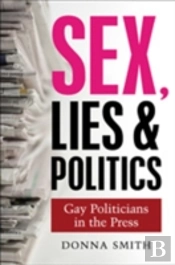 Sex, Lies & Politics