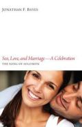 Sex, Love, And Marriage--A Celebration