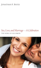 Sex, Love, And Marriage-A Celebration
