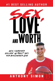 Sex, Love And Worth