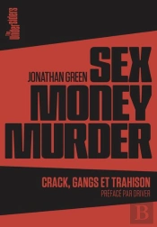 Sex Money Murder - Crack, Gangs Et Trahison