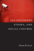 Sex Offenders, Stigma, And Social Control