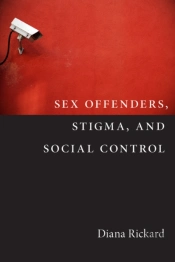 Sex Offenders, Stigma, And Social Control