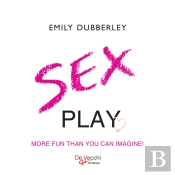 Sex Play. More Fun Than You Can Imagine