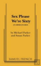 Sex Please We'Re Sixty