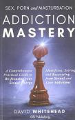 Sex, Porn And Masturbation Addiction Mastery