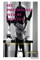 Sex Positions Max Suck Me Till I Cum