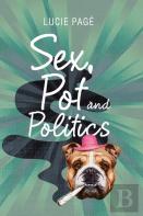 Sex, Pot And Politics
