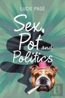 Sex, Pot And Politics