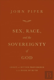Sex, Race, And The Sovereignty Of God
