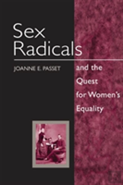 Bertrand.pt - Sex Radicals And The Quest For Women'S Equality
