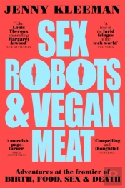 Sex Robots & Vegan Meat