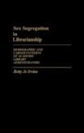 Sex Segregation In Librarianship