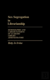 Sex Segregation In Librarianship