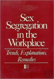 Sex Segregation In The Workplace
