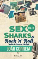 Sex, Sharks and Rock & Roll - 'Turkish Charter Delight' - Vol. III