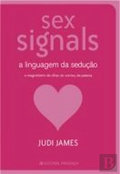 Sex Signals - A Linguagem da Sedução