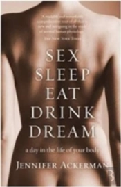 Sex, Sleep, Eat, Drink, Dream