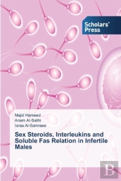 Sex Steroids, Interleukins And Soluble Fas Relation In Infertile Males
