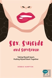 Sex, Suicide And Serotonin