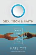 Sex, Tech, And Faith
