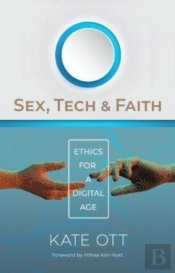 Sex, Tech, And Faith