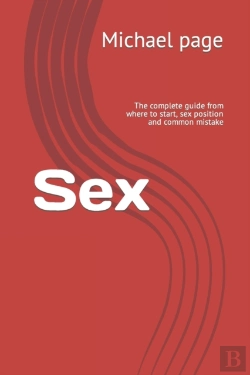 Bertrand.pt - Sex: The Complete Guide From Where To St