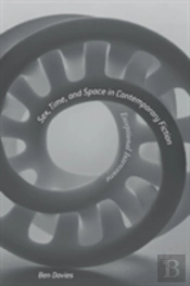 Sex, Time, And Space In Contemporary Fiction