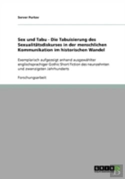 Bertrand.pt - Sex Und Tabu - Die Tabuisierung Des Sexualitatsdiskurses In Der Menschlichen Kommunikation Im Historischen Wandel