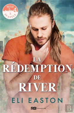 Bertrand.pt - Sexe A Seattle - T04 - La Redemption De River - Sexe A Seattle, T4