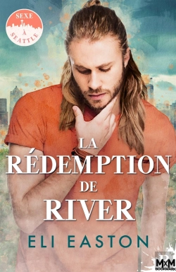 Bertrand.pt - Sexe À Seattle T.4 : La Rédemption De River