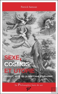 Bertrand.pt - Sexe, Cosmos Et Utopie ; Diderot, Rétif De La Bretonne Et Fourier