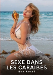Sexe Dans Caraibes - Nouvelles Erotiques De Sexe Ta