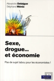 Sexe, Drogue... Et Économie
