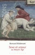 Sexe Et Amour Au Moyen-Age