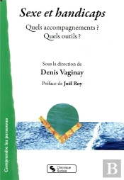 Sexe Et Handicaps ; Quels Outils ? Quels Accompagnements ?