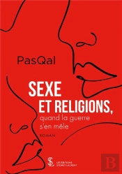 Sexe Et Religions, Quand La Guerre S En Mele