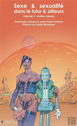 Bertrand.pt - Sexe Et Sexualite, Dans Le Futur Et Ailleurs - Volume 2 : Autres Moeurs
