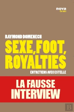 Bertrand.pt - Sexe, Foot, Royalties ; Entretiens Avec Estelle ; La Fausse Interview