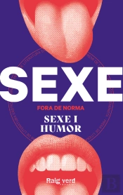 Sexe Fora De Nomra: Sexe I Humor